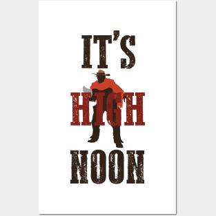 It's High Noon Posters and Art